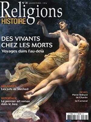 n°30 - janvier-février 2010. Dossier : Des vivants chez les morts, Voyages dans l'au-delà.