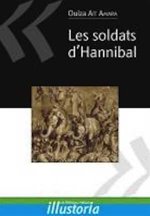 ÉPUISÉ - Les soldats d'Hannibal, 2010, 100 p.