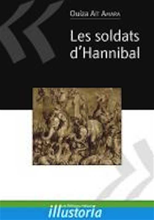 ÉPUISÉ - Les soldats d'Hannibal, 2010, 100 p.