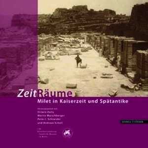 Zeit Räume. Milet in Kaiserzeit und Spätantike, (cat. expo. Pergamonmuseum, Berlin, mai 2009-janv. 2010), 2009, 228 p., 147 ill. coul., 40 ill. n.b.