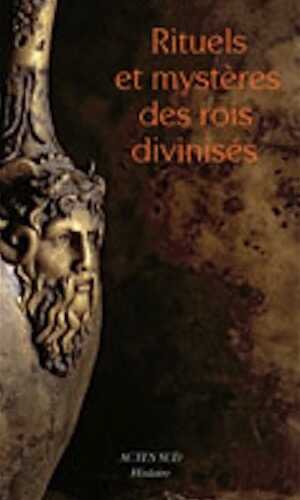Rituels et mystères des rois divinisés. Créations méconnues de l'architecture hellénistique et républicaine, 2010, 216 p.
