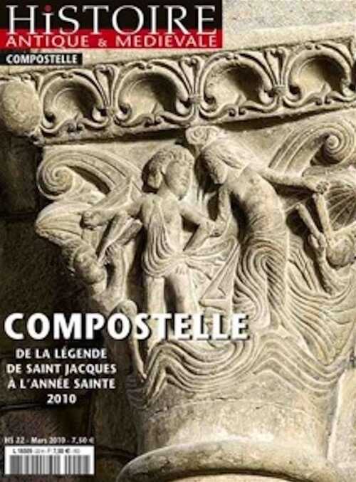 n°22. Mars 2010. Compostelle, de la légende de Saint Jacques à l'année sainte 2010.