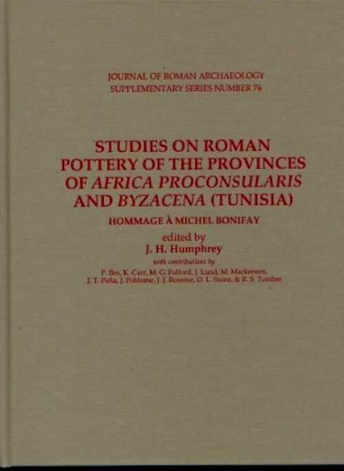 Studies on Roman pottery of the provinces of Africa proconsularis and Byzacena (Tunisia). Hommage à M. Bonifay, (suppl. JRA 76), 2010, 156 p., 40 fig.