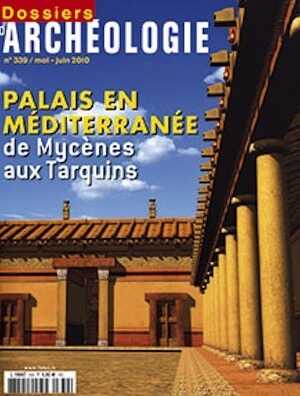n°339. Mai-Juin 2010. Dossier : Palais en Méditerranée, de Mycène aux Tarquins.