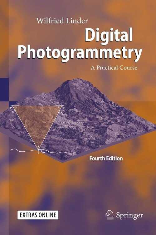 Digital Photogrammetry. A Practical Course, 2016, 4e éd., 220 p.