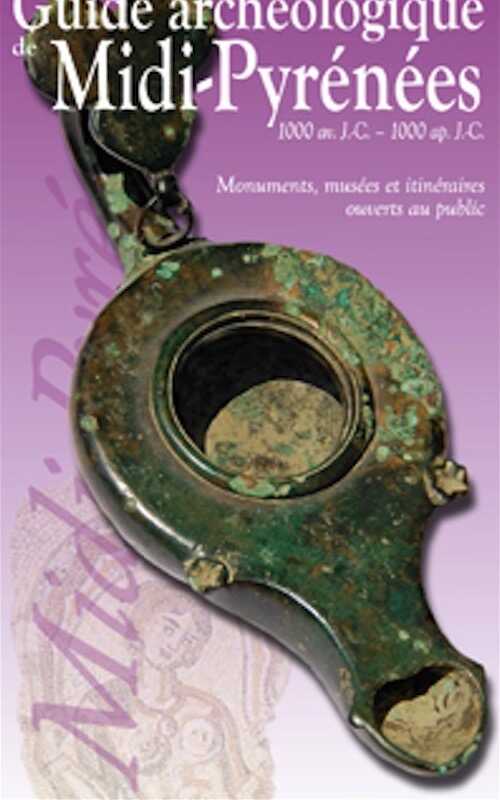 Guide archéologique de Midi-Pyrénées. 1000 av. J.-C. - 1000 ap. J.-C., 2010, 647 p.