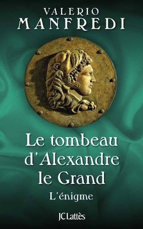 Le tombeau d'Alexandre le Grand, 2010, 236 p.