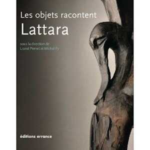 ÉPUISÉ - Les objets racontent Lattara, 2010, 95 p.