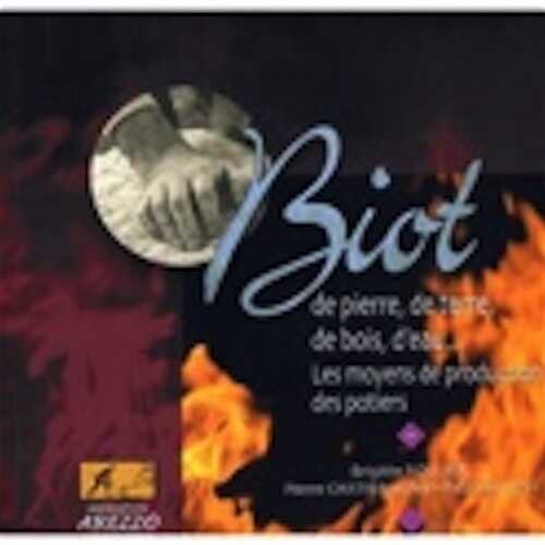 Biot, de pierre, de terre, de bois, d'eau... Les moyens de production des potiers, 2010, 124 p.