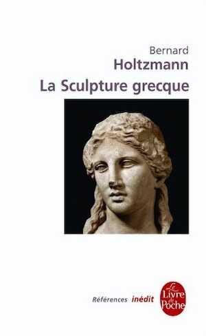 La sculpture grecque, 2010, 445 p.