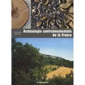 ÉPUISÉ - Archéologie environnementale de la France, 2010, 180 p.