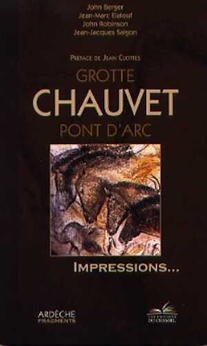 Grotte Chauvet Pont d'Art, Impressions..., 2010, 100 p.