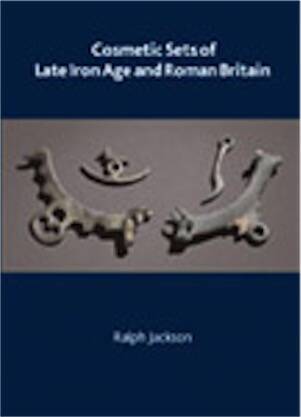 Cosmetic Sets of Late Iron Age and Roman Britain, 2010, 208 p., 630 fig.