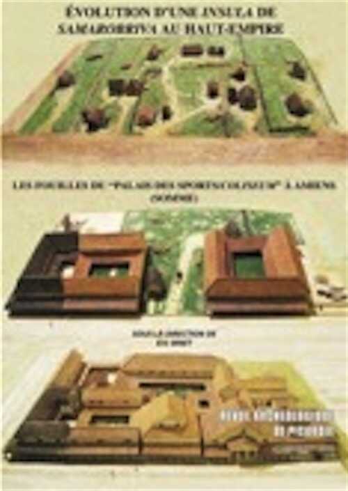 Evolution d'une insula de Samarobriva au Haut-Empire. Les fouilles du « Palais des Sports/Coliseum » à Amiens (Somme), (Rev. Archéol. de Picardie, n° spécial 27), 2011, 444 p.