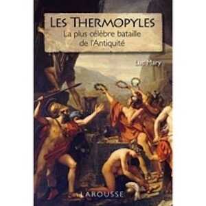 Les Thermopyles. La plus célèbre bataille de l'Antiquité, 2011, 208 p.