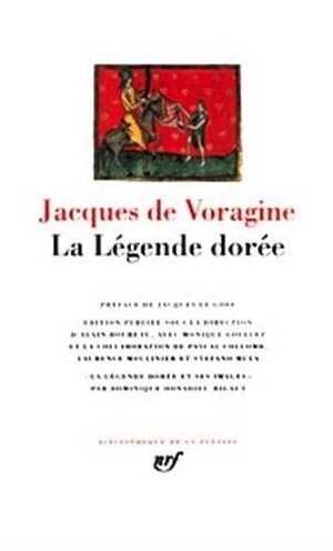 La Légende dorée, 2004, (Bibliothèque de La Pléiade)