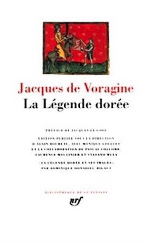 La Légende dorée, 2004, (Bibliothèque de La Pléiade)