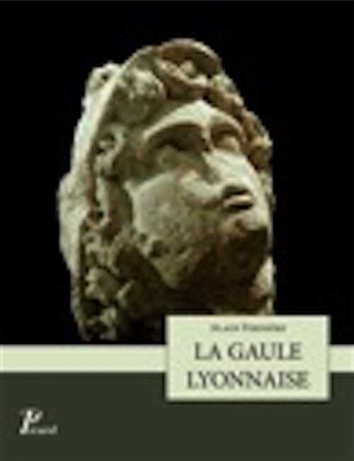 La Gaule Lyonnaise, 2011, 168 p.