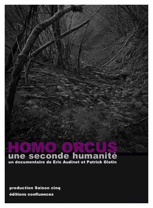 Homo orcus, une seconde humanité, 2011. DVD