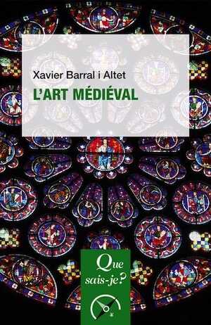 L'art médiéval, (Que sais-je ?), 2024, 128 p.