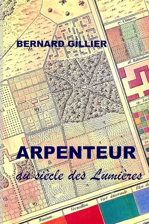 Arpenteur au siècle des Lumières, 2010, 386 p., 40 ill.