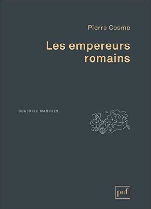 Les empereurs romains, 2016, 272 p.