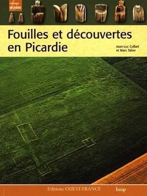 ÉPUISÉ - Fouilles et découvertes en Picardie, 2011, 144 p., 220 ph.
