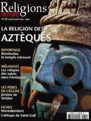 n°39. juillet-août 2011. Dossier : La religion des Aztèques.