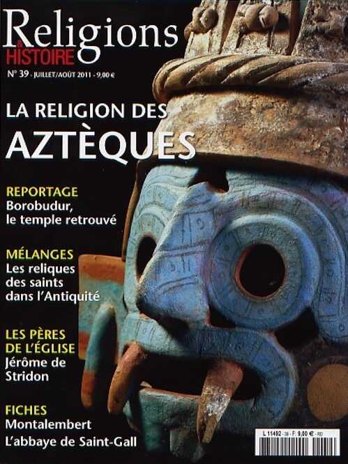 n°39. juillet-août 2011. Dossier : La religion des Aztèques.