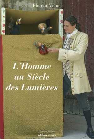 L'Homme au Siècle des Lumières, 2011, 96 p.