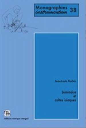 Luminaire et cultes isiaques, 2011, 370 p., 240 fig., 64 pl.