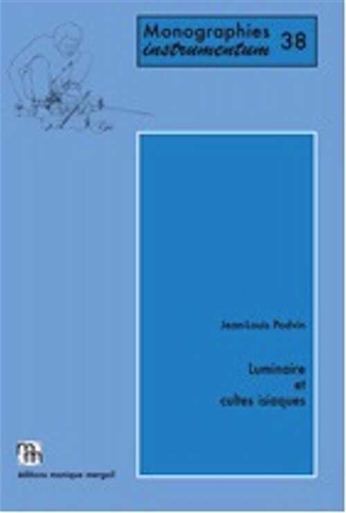 Luminaire et cultes isiaques, 2011, 370 p., 240 fig., 64 pl.