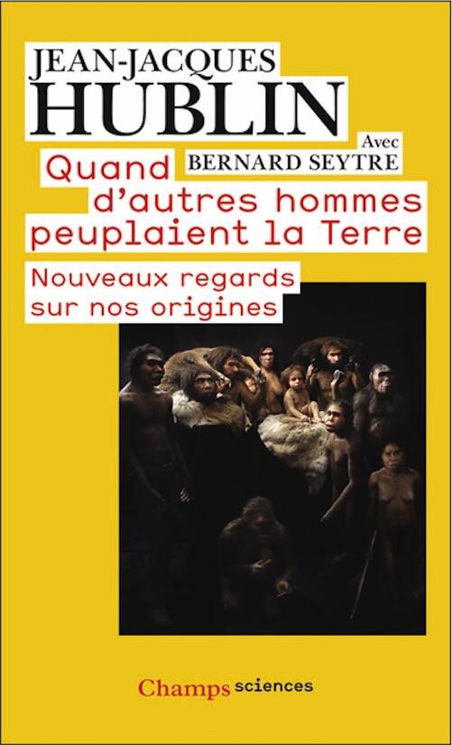 Quand d'autres hommes peuplaient la terre. Nouveaux regards sur nos origines, 2025, 268 p.