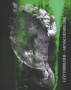 Götterbilder – Menschenbilder, (cat. expo. Archäologisches Museum Carnuntinum, avr.-nov. 2011), 2011, 472 p.