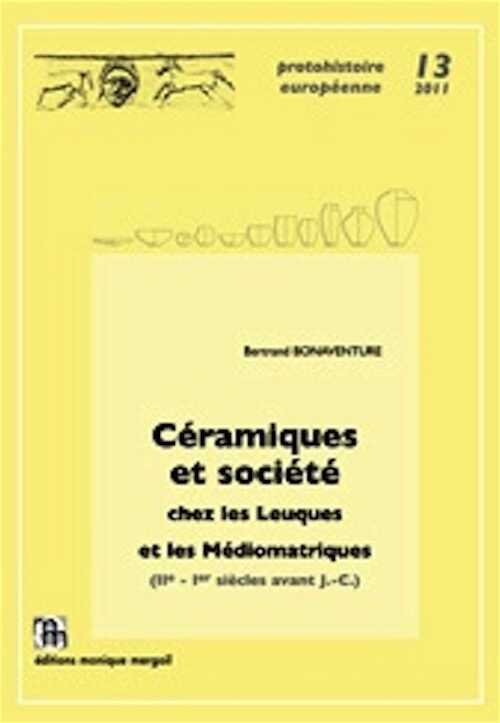 Céramiques et société chez les Leuques et les Médiomatriques (IIe-Ier siècles avant J.-C.), 2011, 332 p., 166 fig.