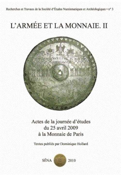 L'armée et la monnaie II, (actes journée d'études, Monnaie de Paris, avr. 2009), 2010, 112 p.
