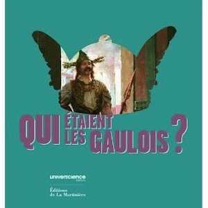 Qui étaient les Gaulois ?, (cat. expo. Cité des sciences et de l'industrie oct. 2011 - sept. 2012), 2011, 209 p.