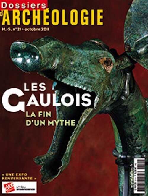 n°21. octobre 2011. Les Gaulois. La fin d'un mythe.