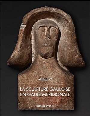 La sculpture gauloise en Gaule méridionale, 2011, 208 p.