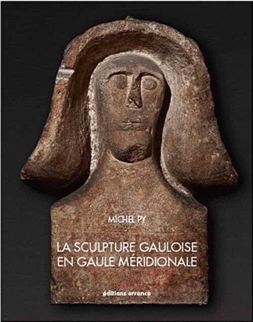 La sculpture gauloise en Gaule méridionale, 2011, 208 p.