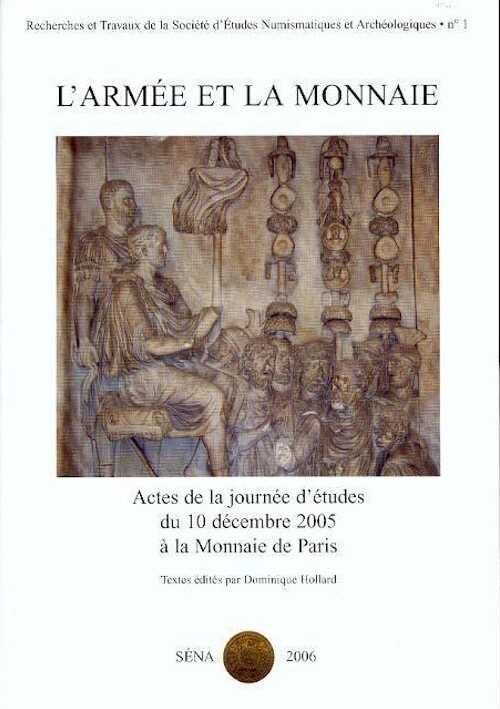 L'armée et la monnaie, (actes journée d'études, Monnaie de Paris, déc. 2005), 2006, 95 p.