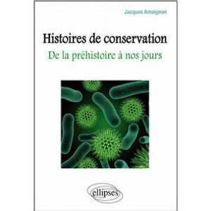 Histoire de conservation de la Préhistoire à nos jours, 2011, 144 p.