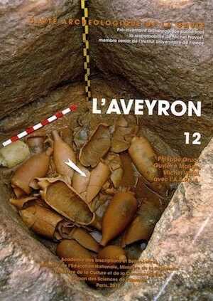 12, L'Aveyron, par P. Gruat, G. Malige, M. Vidal, avec l'A.S.P.A.A., 2011, 696 p., 659 fig.