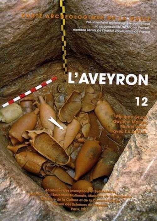 12, L'Aveyron, par P. Gruat, G. Malige, M. Vidal, avec l'A.S.P.A.A., 2011, 696 p., 659 fig.