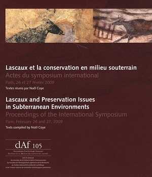 Lascaux et la conservation en milieu souterrain, (actes symposium int., Paris, févr. 2009) / Lascaux and Preservation Issues in Subterranean Environments, (DAF 105), 2011, 360 p.