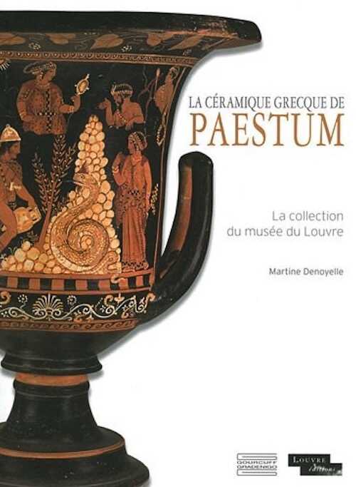 La céramique grecque de Paestum. La collection du musée du Louvre, 2011, 183 p.