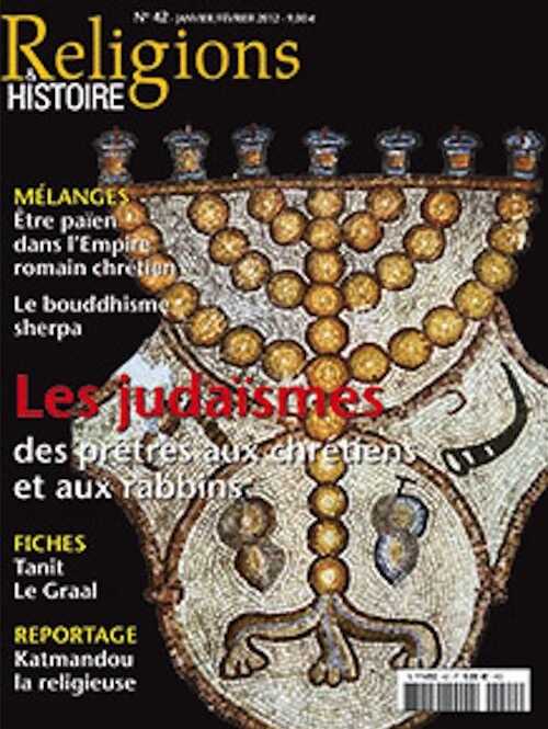 n°42. Janvier-Février 2012. Dossier : Les judaïsmes, des prêtres aux chrétiens et aux rabbins.