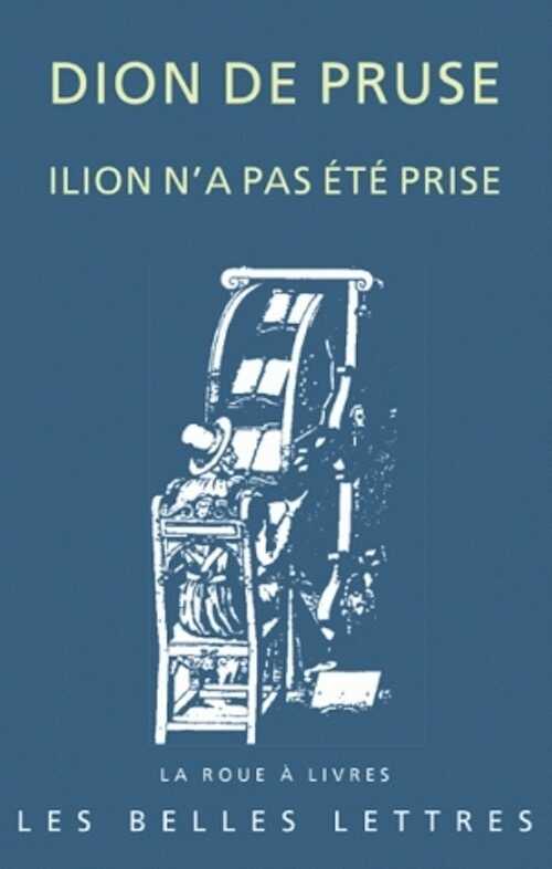 Ilion n'a pas été prise, 2012, 124 p.