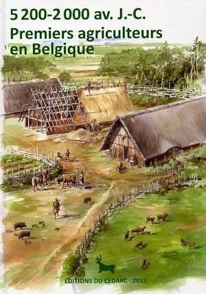 Premiers agriculteurs en Belgique, (cat. expo. Musée du Malgré-Tout, Treignes, oct. 2011-avr. 2012), 2011, 96 p., nbr. ill. coul.