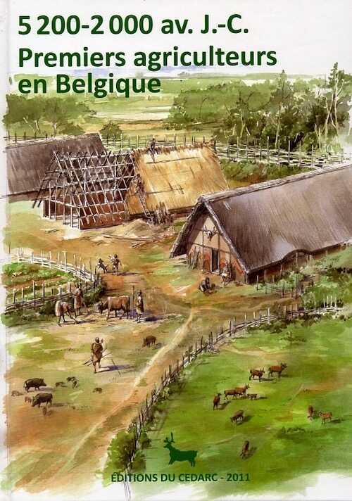 Premiers agriculteurs en Belgique, (cat. expo. Musée du Malgré-Tout, Treignes, oct. 2011-avr. 2012), 2011, 96 p., nbr. ill. coul.